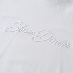 SLOWDOWN 3D Embroidery White Tee