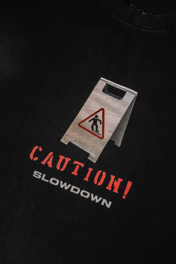 SLOWDOWN "CAUTION" Wet Floor Tee - Not For Sale